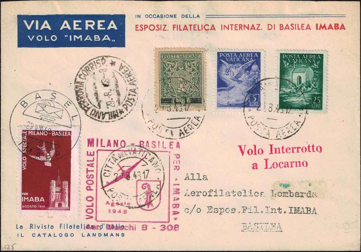 Vaticano - <p><strong>1948 - IMABA</strong>, aerogramma del volo postale Milano-Basilea dalla <strong>Città del Vaticano</strong> inoltrato a <strong>Milano</strong> 27.8.43 e da qui partito con il volo speciale, "Interrotto a Locarno" in rosso, annullo di Basel 29 VIII 43 sulla vignetta, insieme interessante. N° 104 + A 11 e 13.</p>
